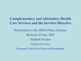 Complementary and Alternative Health Care Services and the Services Directive