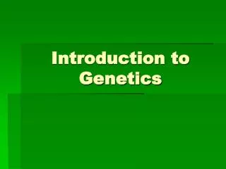 Introduction to Genetics