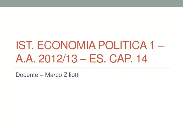 ist economia politica 1 a a 2012 13 es cap 14