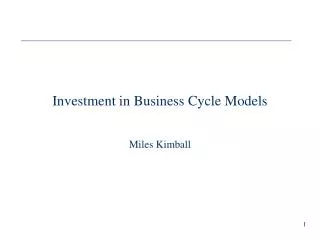 Investment in Business Cycle Models
