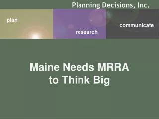 Maine Needs MRRA to Think Big