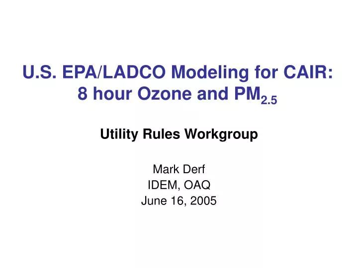 u s epa ladco modeling for cair 8 hour ozone and pm 2 5