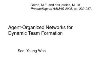 Agent-Organized Networks for Dynamic Team Formation