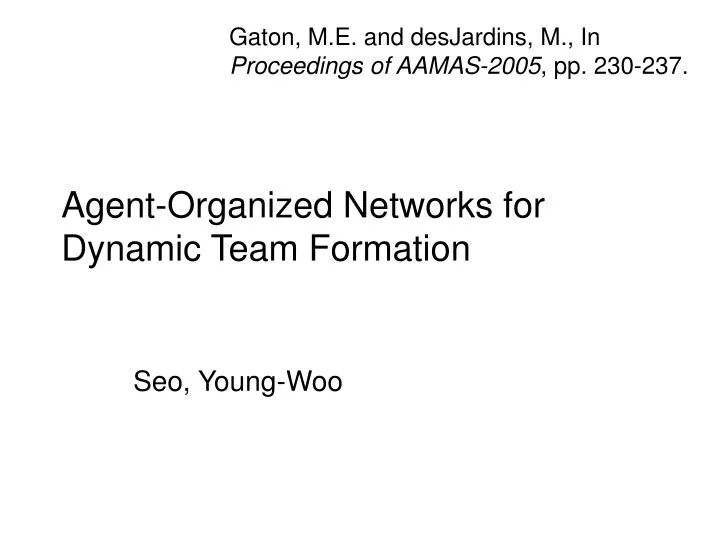agent organized networks for dynamic team formation