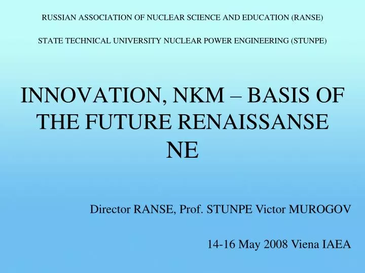 innovation nkm basis of the future renaissanse ne