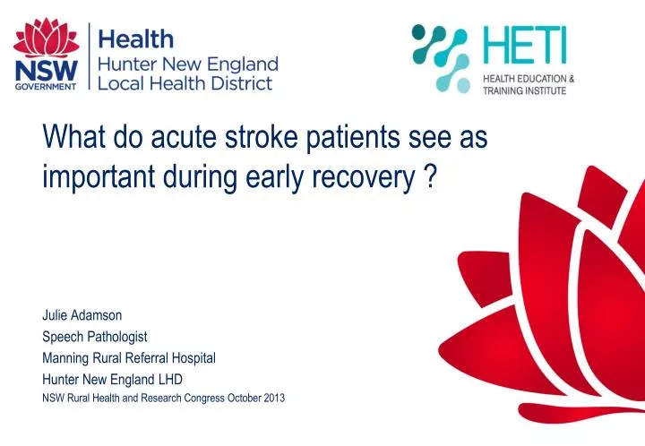 what do acute stroke patients see as important during early recovery