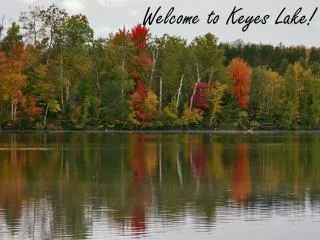 Welcome to Keyes Lake!