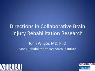 Directions in Collaborative Brain Injury Rehabilitation Research