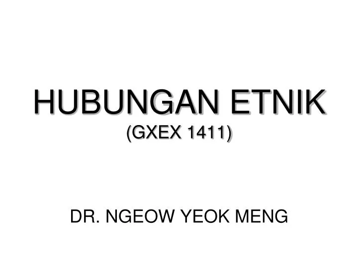 hubungan etnik gxex 1411
