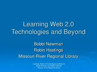 Learning Web 2.0 Technologies and Beyond