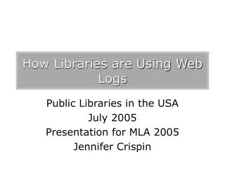 How Libraries are Using Web Logs