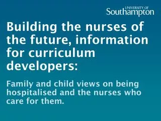 Building the nurses of the future, information for curriculum developers: