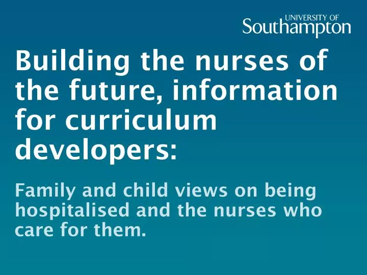 building the nurses of the future information for curriculum developers