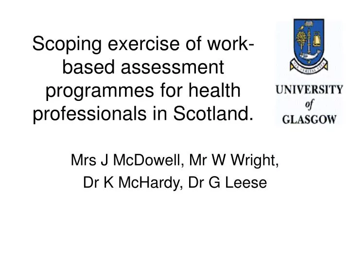 scoping exercise of work based assessment programmes for health professionals in scotland