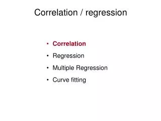 Correlation / regression
