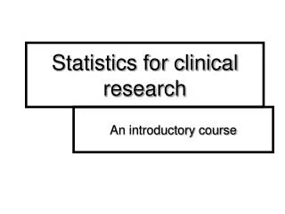 Statistics for clinical research