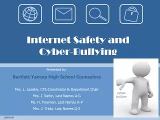Internet Safety and Cyber-Bullying