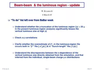 Beam-beam &amp; the lum in ous region - update
