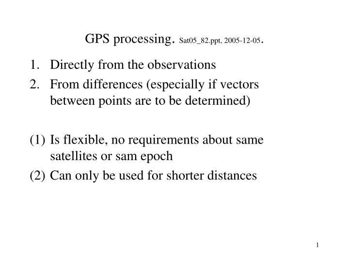 gps processing sat05 82 ppt 2005 12 05