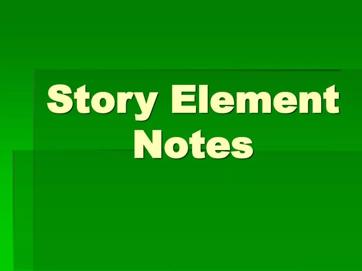 story element notes