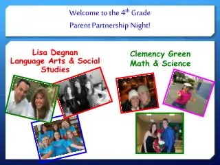 Welcome to the 4 th Grade Parent Partnership Night!