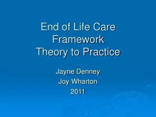 End of Life Care Framework Theory to Practice
