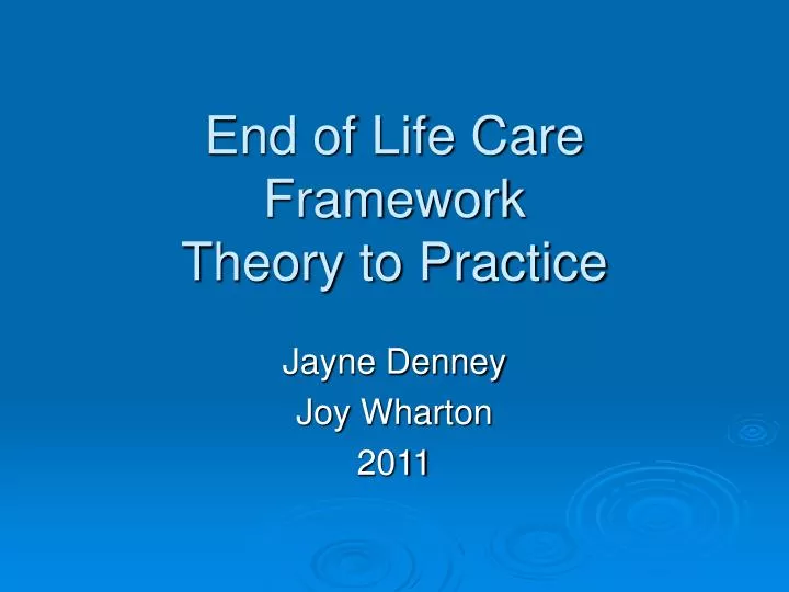 end of life care framework theory to practice