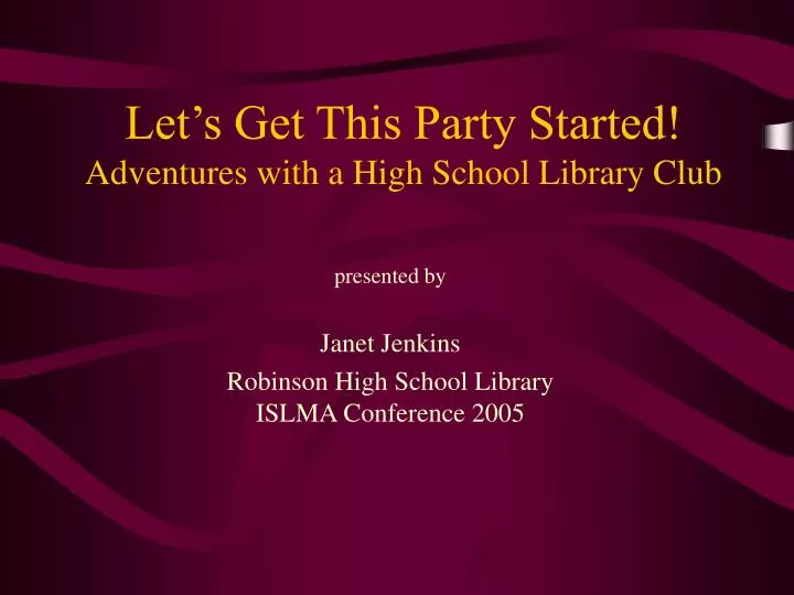 let s get this party started adventures with a high school library club