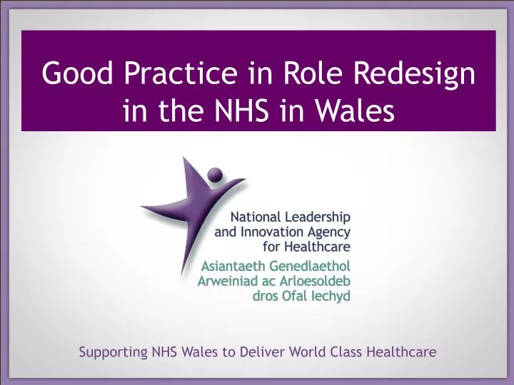 good practice in role redesign in the nhs in wales