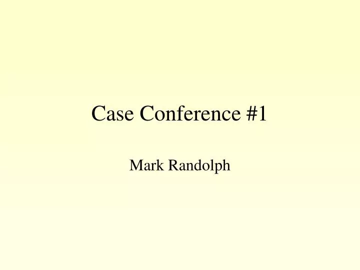 case conference 1