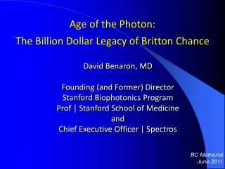 Age of the Photon: The Billion Dollar Legacy of Britton Chance