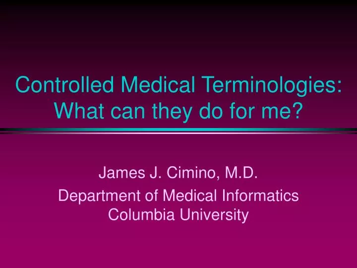 controlled medical terminologies what can they do for me