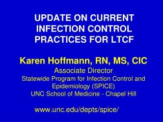 UPDATE ON CURRENT INFECTION CONTROL PRACTICES FOR LTCF
