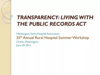 TRANSPARENCY: LIVING WITH THE PUBLIC RECORDS ACT