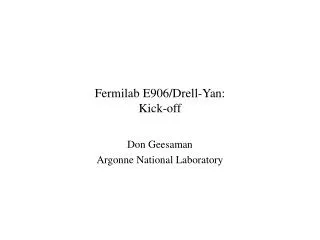 Fermilab E906/Drell-Yan: Kick-off