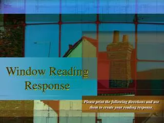 Window Reading Response