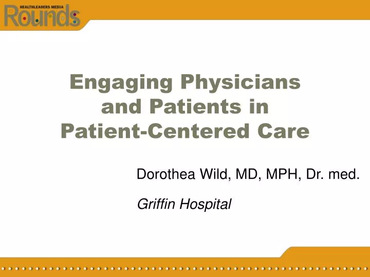 engaging physicians and patients in patient centered care