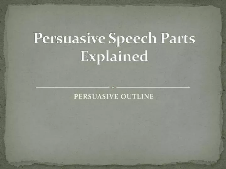 persuasive speech parts explained