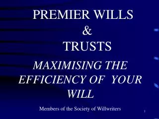 PREMIER WILLS 	 	 &amp; 			TRUSTS