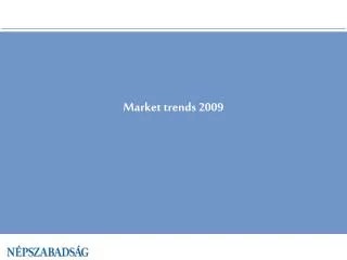 Market trends 2009