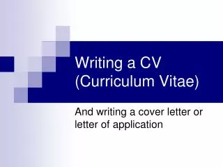 Writing a CV (Curriculum Vitae)