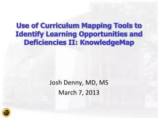 Josh Denny, MD, MS March 7, 2013