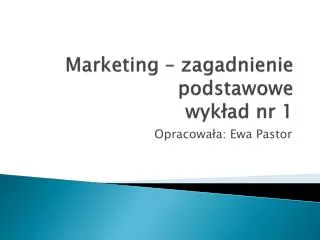 marketing zagadnienie podstawowe wyk ad nr 1