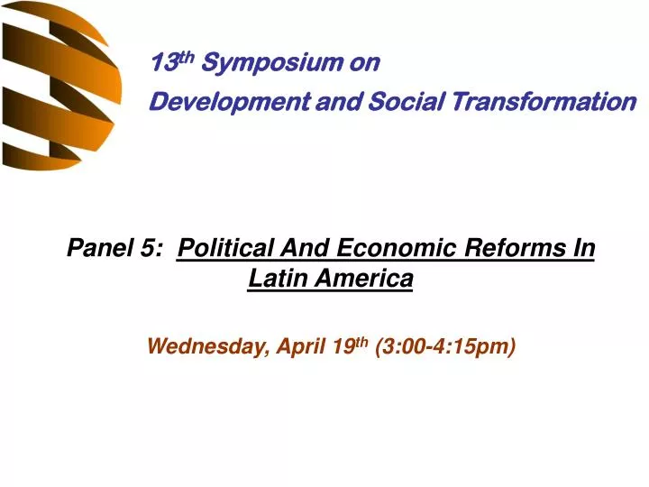 panel 5 political and economic reforms in latin america wednesday april 19 th 3 00 4 15pm
