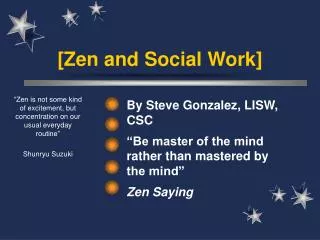 [Zen and Social Work]