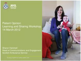 Patient Opinion Learning and Sharing Workshop 14 March 2012 Sharon Hammell