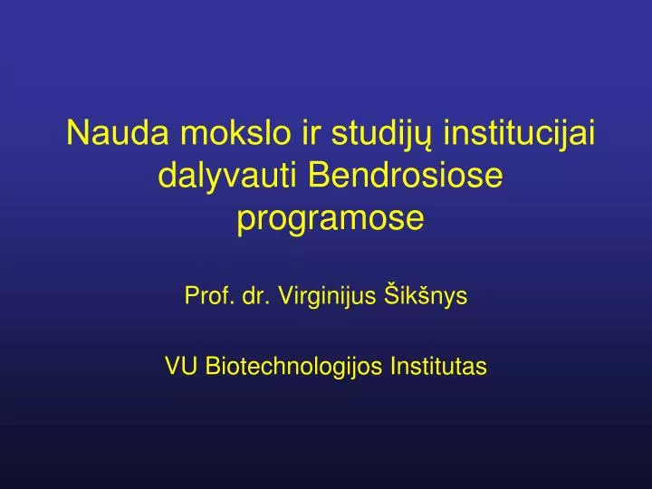 nauda mokslo ir studij institucijai dalyvauti bendrosiose programose