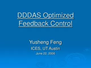 DDDAS Optimized Feedback Control