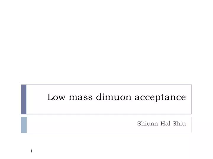 low mass dimuon acceptance