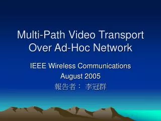 Multi-Path Video Transport Over Ad-Hoc Network